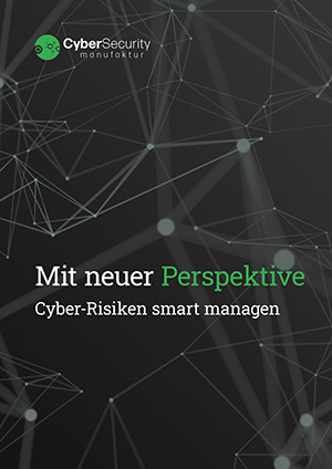 Mit neuer Perspektive: Cyber-Risiken smart managen
